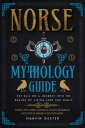 Norse Mythology Guide: Set Sail on a Journey into the Realms of Viking Lore and ...