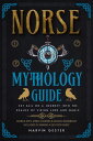 楽天楽天Kobo電子書籍ストアNorse Mythology Guide: Set Sail on a Journey into the Realms of Viking Lore and Magic Mythology, Magical Heroes and Creatures【電子書籍】[ Nolan Lested ]