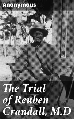 The Trial of Reuben Crandall, M.D