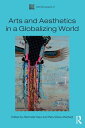 Arts and Aesthetics in a Globalizing World【電子書籍】