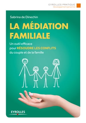 La m?diation familiale Un outil efficace pour r?soudre les conflits du couple et de la famille