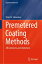 Premetered Coating Methods Attractiveness and LimitationsŻҽҡ[ Peter M. Schweizer ]