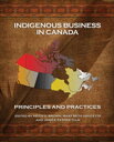 Indigenous Business in Canada Principles and Practices