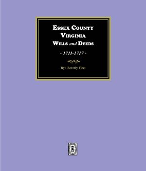 Essex County, Virginia Wills and Deeds, 1711-1717