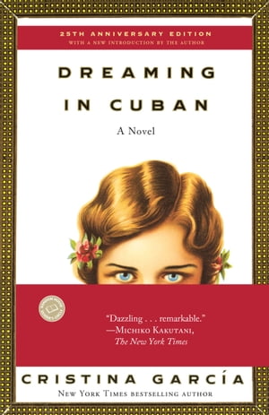 Dreaming in Cuban A Novel【電子書籍】[ Cristina Garc?a ]