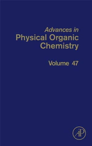 Advances in Physical Organic Chemistry