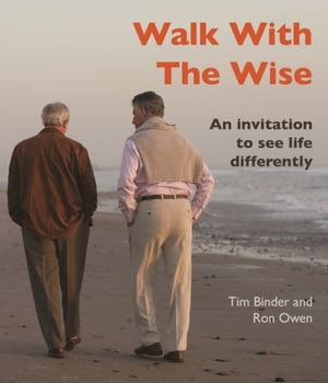 Walk With The Wise An Invitation To See Life Differently【電子書籍】[ Tim Binder ]