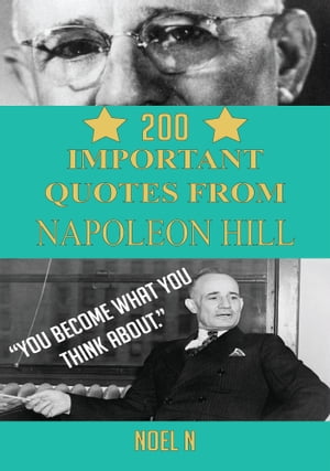 200 Important Quotes From Napoleon Hill