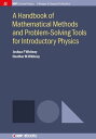 A Handbook of Mathematical Methods and Problem-Solving Tools for Introductory Physics【電子書籍】 Joshua F Whitney