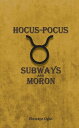 ŷKoboŻҽҥȥ㤨Hocus-Pocus Subways and MoronŻҽҡ[ Eberekpe Ogho ]פβǤʤ468ߤˤʤޤ