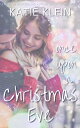 Once Upon A Christmas Eve: A Novella【電子書籍】[ Katie Klein ]