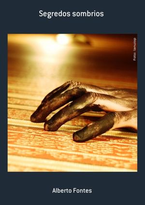 Segredos Sombrios【電子書籍】[ Alberto Fontes ]