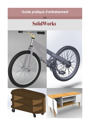 Guide pratique d'entrainement sur SolidWorks (Product Project)