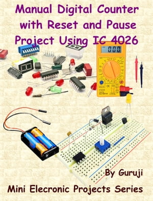 Manual Digital Counter with Reset and Pause Project Using IC 4026 Build and Learn ElectronicsŻҽҡ[ GURUJI ]