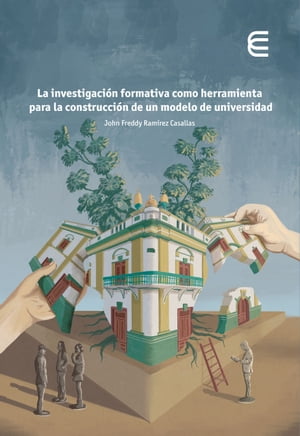 La investigación formativa como herramienta para la construcción de un modelo de universidad