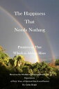 The Happiness That Needs Nothing【電子書籍】[ Colin Drake ]