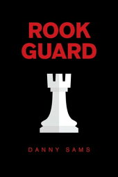 Rook Guard【電子書籍】[ Danny Sams ]