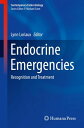 Endocrine Emergencies Recognition and Treatment