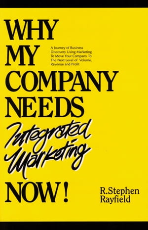 Why My Company Needs Integrated Marketing Now!