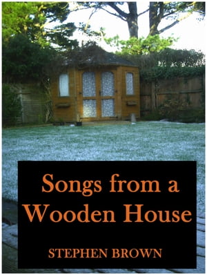 Songs From A Wooden House