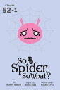 So I'm a Spider,...