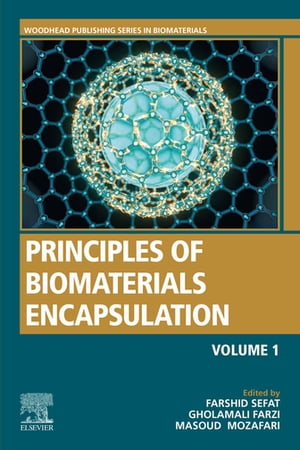 Principles of Biomaterials Encapsulation: Volume One