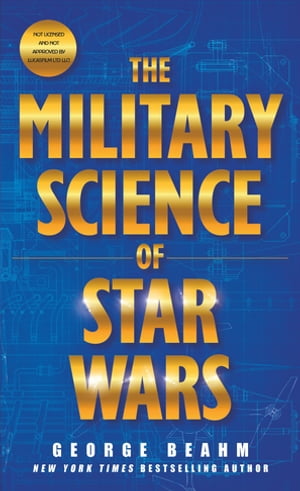 The Military Science of Star WarsŻҽҡ[ George Beahm ]