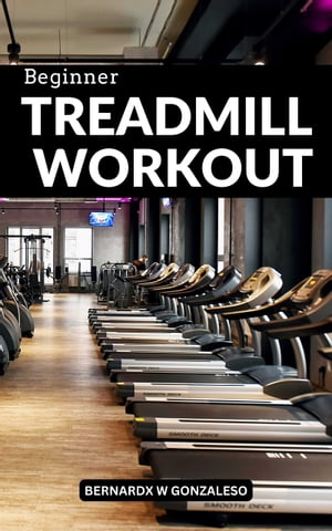 Beginner Treadmill Workout