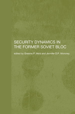 Security Dynamics in the Former Soviet BlocŻҽҡ