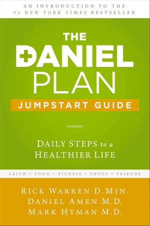 The Daniel Plan Jumpstart Guide Daily Steps to a Healthier Life