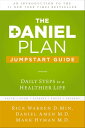 The Daniel Plan Jumpstart Guide Daily Steps to a Healthier Life