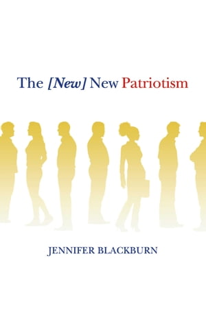 The [New] New Patriotism【電子書籍】[ Jenn