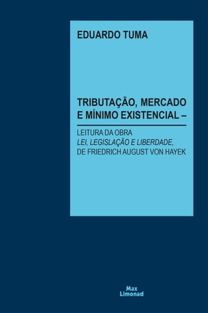 Tributação, Mercado e Mínimo Existencial