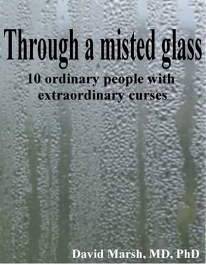 Through a Misted Glass