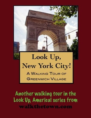 A Walking Tour of New York City's Greenwich Vill