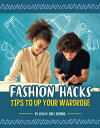 Fashion Hacks Tips to Up Your Wardrobe【電子書籍】[ Lisa M. Bolt Simons ]