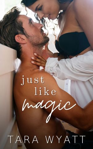 Just Like Magic【電子書籍】[ Tara Wyatt ](3)