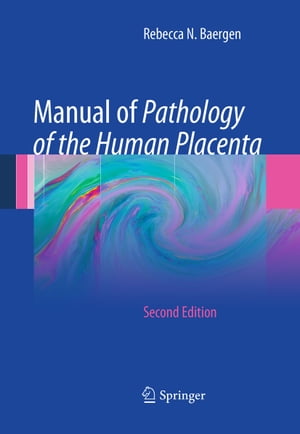 Manual of Pathology of the Human Placenta