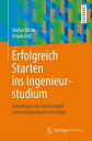 Erfolgreich Starten ins Ingenieurstudium Grundlagen der Mathematik anwendungsori...