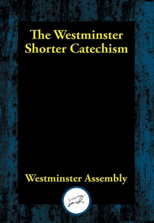 ŷKoboŻҽҥȥ㤨The Westminster Shorter CatechismŻҽҡ[ Westminster Assembly ]פβǤʤ55ߤˤʤޤ