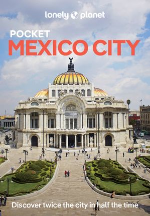 Lonely Planet Pocket Mexico City【電子書籍】[ Phillip Tang ]