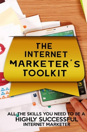 ŷKoboŻҽҥȥ㤨The Internet Marketers Toolkit All the Skills You Need to be a Highly Successful Internet MarketerŻҽҡ[ David Jones ]פβǤʤ162ߤˤʤޤ
