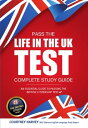 Pass the Life in the UK Test Complete Study Guid