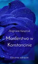 Morderstwo w Konstancinie Klacz na zakr?cie【