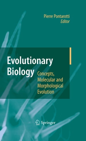 Evolutionary Biology - Concepts, Molecular and Morphological Evolution【電子書籍】