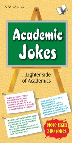 Academic Jokes【電子書籍】[ S.M. Mathur ]