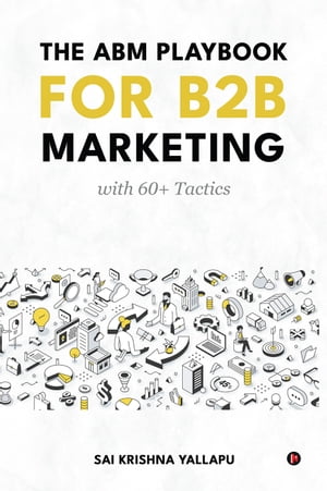 The ABM Playbook for B2B Marketing