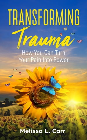 Transforming Trauma