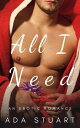 ŷKoboŻҽҥȥ㤨All I Need Short Erotic Friends to Lovers Christmas RomanceŻҽҡ[ Ada Stuart ]פβǤʤ132ߤˤʤޤ