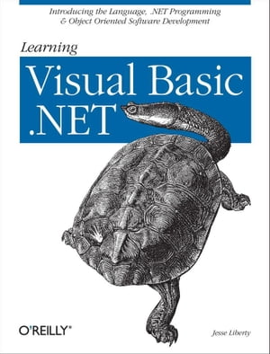 Learning Visual Basic .NET Introducing the Language, .NET Programming & Object Oriented Software Development